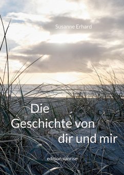 Die Geschichte von dir und mir - Erhard, Susanne