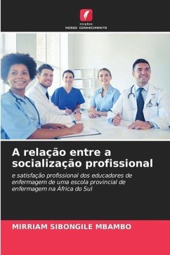 A relação entre a socialização profissional - Mbambo, Mirriam Sibongile