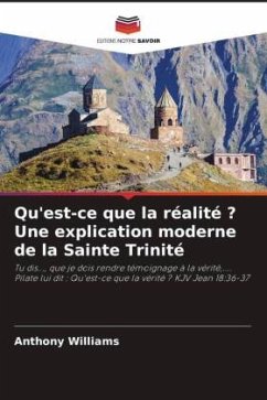 Qu'est-ce que la réalité ? Une explication moderne de la Sainte Trinité - Williams, Anthony