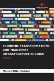 ECONOMIC TRANSFORMATIONS AND TRANSPORT INFRASTRUCTURE IN GOIÁS