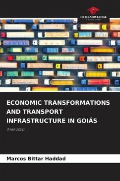 ECONOMIC TRANSFORMATIONS AND TRANSPORT INFRASTRUCTURE IN GOIÁS - Bittar Haddad, Marcos