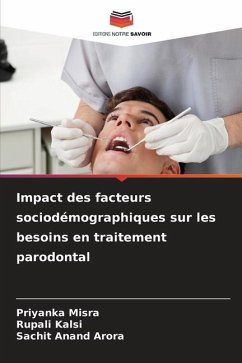 Impact des facteurs sociodémographiques sur les besoins en traitement parodontal - Misra, Priyanka;Kalsi, Rupali;Arora, Sachit Anand