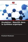 Oxydation : Réactifs dans la synthèse organique