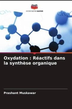 Oxydation : Réactifs dans la synthèse organique - Muskawar, Prashant