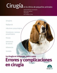 Cirugía En La Clínica de Pequeños Animales. Errores Y Complicaciones En Cirugía Cover Cirugía En La Clínica de Pequeños Animales. Errores Y Complicaciones En Cirugía