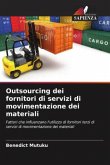 Outsourcing dei fornitori di servizi di movimentazione dei materiali