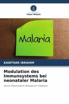 Modulation des Immunsystems bei neonataler Malaria - IBRAHIM, KAWTHAR