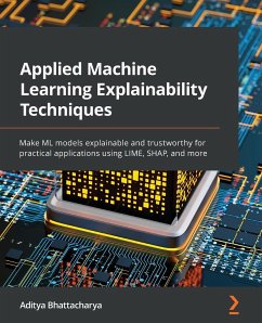 Applied Machine Learning Explainability Techniques - Bhattacharya, Aditya