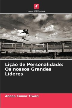 Lição de Personalidade: Os nossos Grandes Líderes - Tiwari, Anoop Kumar