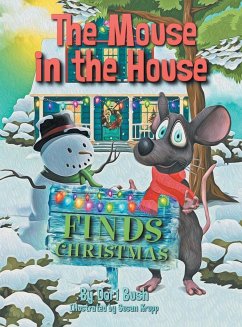 The Mouse in the House Finds Christmas - Bush, Dori