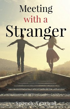 Meeting with a Stranger - Agarwal, Sparsh