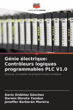 Génie électrique: Contrôleurs logiques programmables PLC V1.0 - Ordóñez Sánchez, Darío;Moreta Yandun, Darwin;Barberán Moreira, Jeneffer