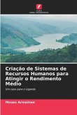 Criação de Sistemas de Recursos Humanos para Atingir o Rendimento Médio