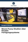 Neuro-Fuzzy-Studien über flexible Fertigungssysteme