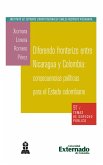 Diferendo fronterizo entre Nicaragua y Colombia: consecuencias políticas para el Estado colombiano (eBook, PDF)