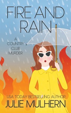 Fire and Rain (The Country Club Murders, #16) (eBook, ePUB) - Mulhern, Julie
