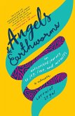 Angels and Earthworms: An Unexpected Journey to Joy, Love, and Miracles (eBook, ePUB) Angels and Earthworms: An Unexpected Journey to Joy, Love, and Miracles (eBook, ePUB)