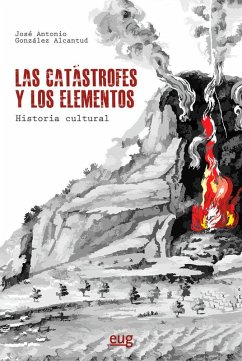 Cover Las catástrofes y los elementos: historia cultural