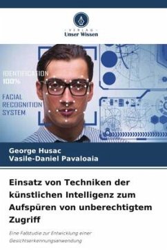 Einsatz von Techniken der künstlichen Intelligenz zum Aufspüren von unberechtigtem Zugriff - Husac, George;Pavaloaia, Vasile-Daniel