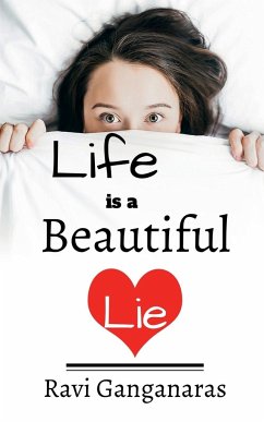 Life is a Beautiful Lie - Ganganaras, Ravi