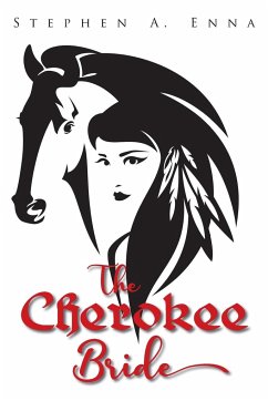 The Cherokee Bride - Enna, Stephen A