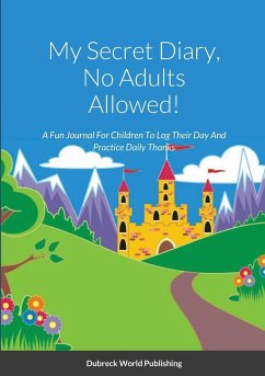 My Secret Diary, No Adults Allowed! - World Publishing, Dubreck