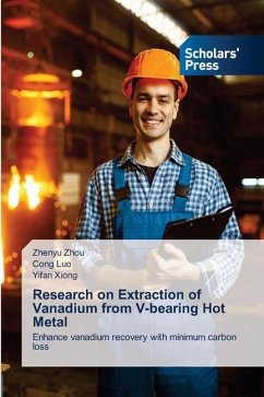 Research on Extraction of Vanadium from V-bearing Hot Metal - Zhou, Zhenyu;Luo, Cong;Xiong, Yifan