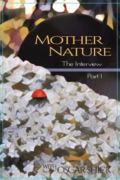 Mother Nature, The Interview - Part I - Shick, Oscar