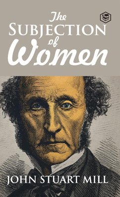 The Subjection of Women - Mill, John Stuart