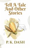 Tell A Tale AND OTHER STORIES