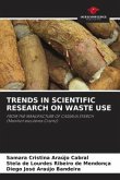 TRENDS IN SCIENTIFIC RESEARCH ON WASTE USE