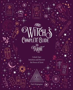 The Witch's Complete Guide to Tarot (eBook, ePUB) - Patti, Wigington