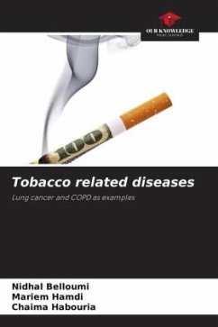 Tobacco related diseases - Belloumi, Nidhal;Hamdi, Mariem;Habouria, Chaima