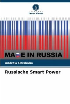 Russische Smart Power - Chisholm, Andrew