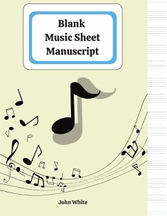 Blank music sheet notebook for musicians - White, John