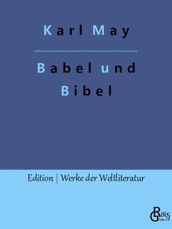 Babel und Bibel - May, Karl