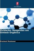 Oxidação: Reagentes em Síntese Orgânica