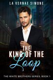 The King of the Loop (The White Brothers Series, #1) (eBook, ePUB)
