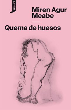 Quema de huesos (eBook, ePUB) - Meabe, Miren Agur