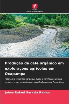 Produção de café orgânico em explorações agrícolas em Oxapampa - Saravia Ramos, Jaime Rafael