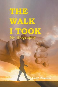 The Walk I Took - Cameron, Lori P.