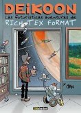Deikoon, Las futurísticas aventuras de Rick Tex Format Deikoon, Las futurísticas aventuras de Rick Tex Format