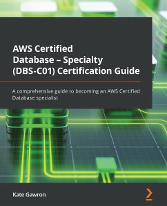 AWS Certified Database - Specialty (DBS-C01) Certification Guide - Gawron, Kate