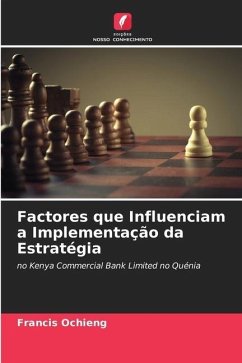 Factores que Influenciam a Implementação da Estratégia - Ochieng, Francis