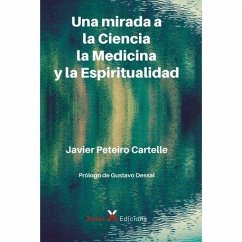 Cover Una mirada a la Ciencia, la Medicina y la Espiritualidad