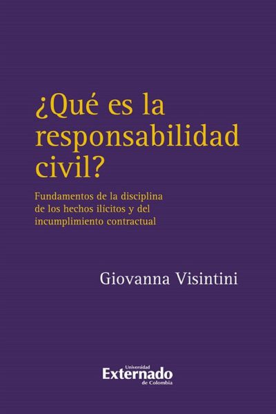 Que es la responsabilidad civil? fundamentos de la disciplina de los hechos ilicitos (eBook, PDF) Que es la responsabilidad civil? fundamentos de la disciplina de los hechos ilicitos (eBook, PDF)