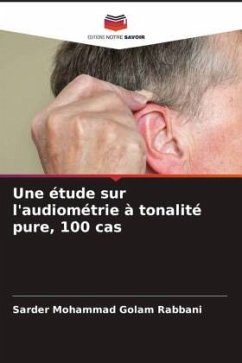 Une étude sur l'audiométrie à tonalité pure, 100 cas - Golam Rabbani, Sarder Mohammad