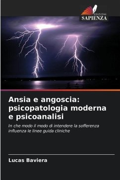Ansia e angoscia: psicopatologia moderna e psicoanalisi - Baviera, Lucas