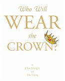 Who Will Wear the Crown?