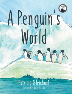 A Penguin's World - Gleichauf, Patricia